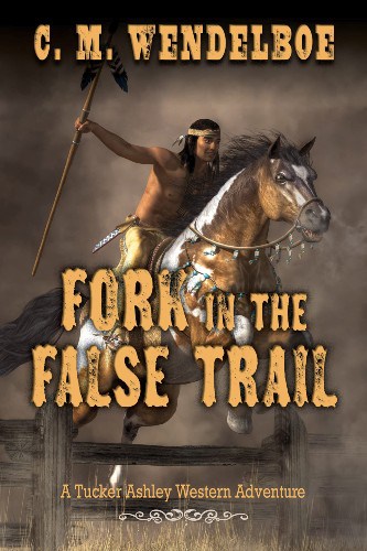 Fork In The False Trail - Tucker Ashley Western Adventure